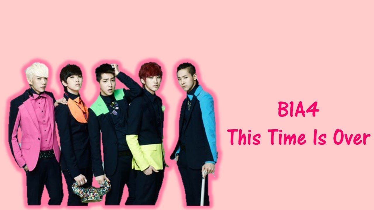 B1A4 (비원에이포) - THIS TIME IS OVER Color Coded Lyrics(HAN|ROM|ENG)