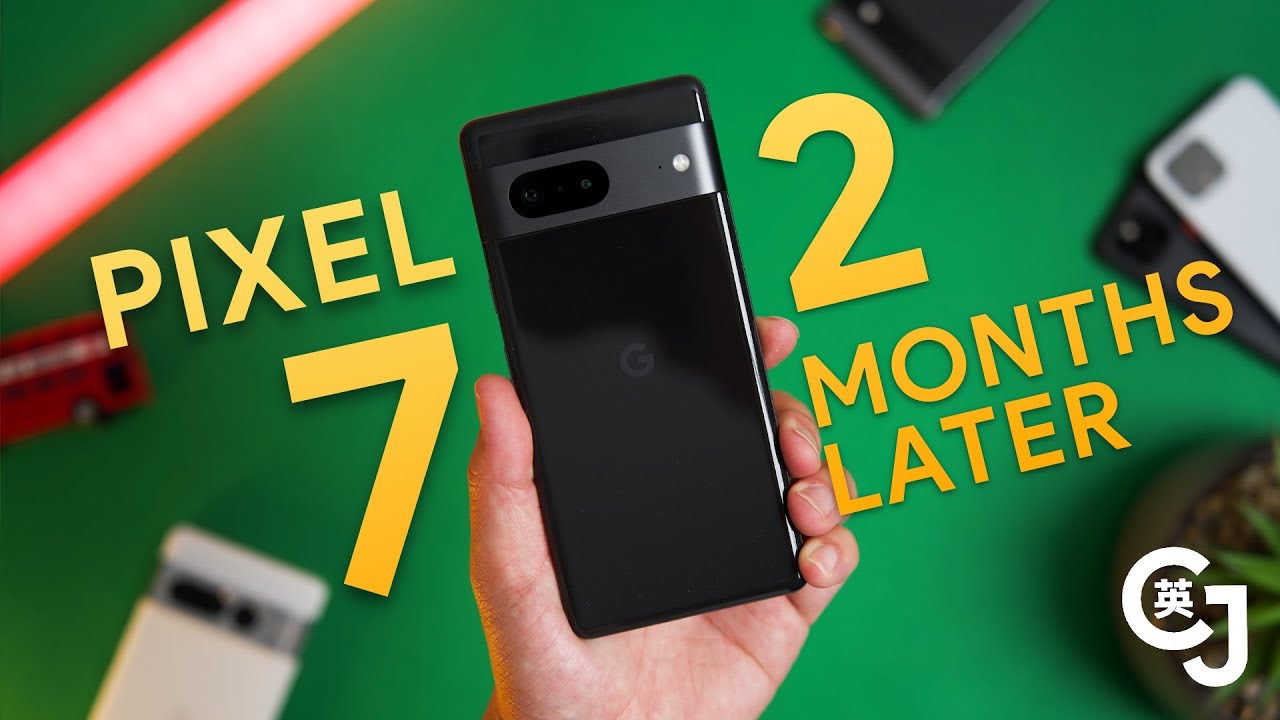 Before you buy the Pixel 7 - 2 Months Later
