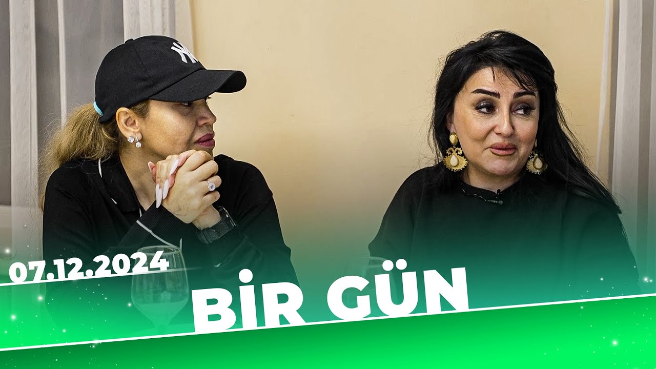 Bir gün | Tam bölüm | Afət Fərmanqızı | 07.12.2024