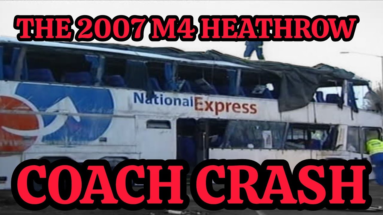 The 2007 M4 Heather National Express Coach Crash