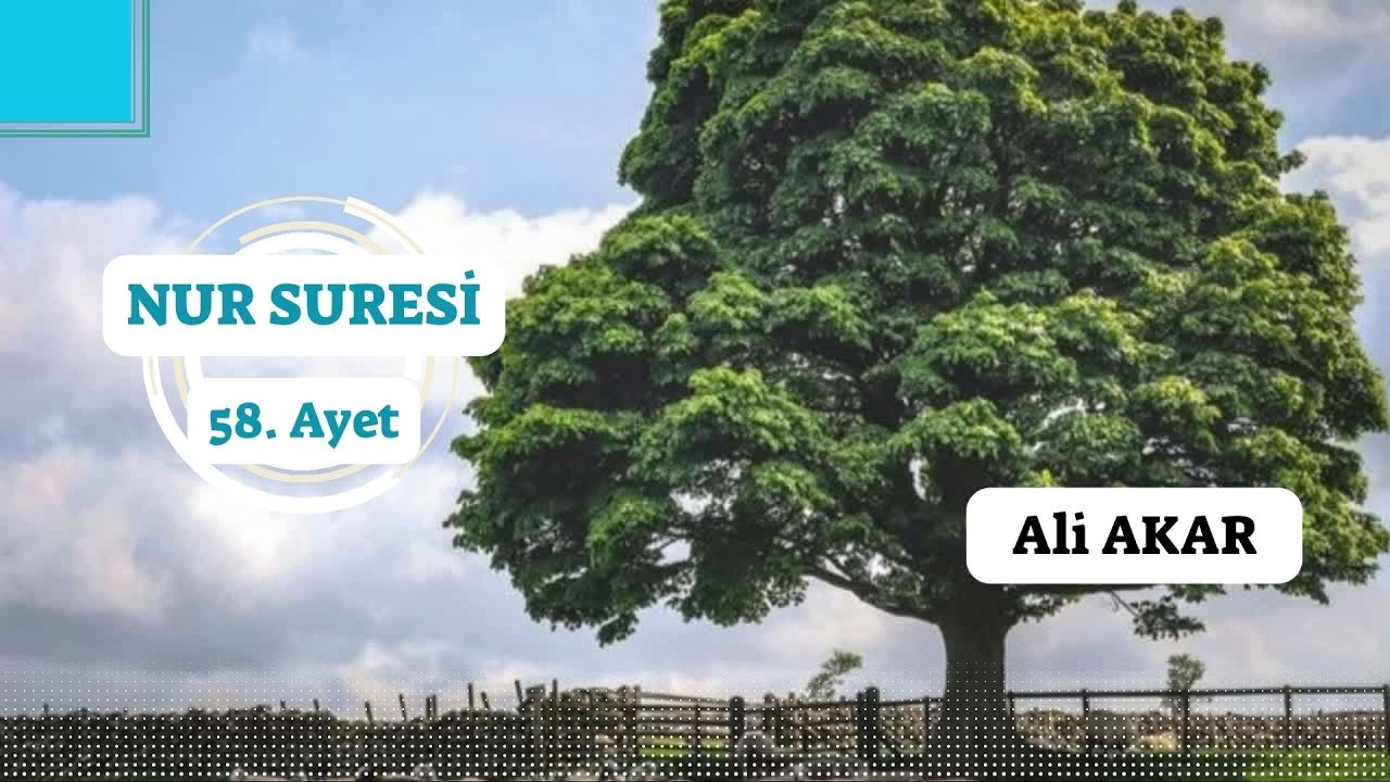 Nur Suresi: 58.Ayet | Ali AKAR || Tefsir Dersleri