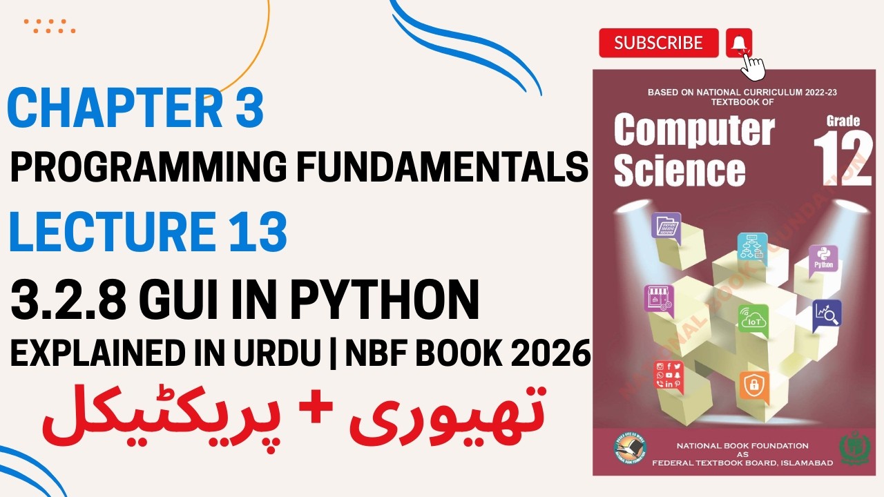Class 12 Computer | Chapter 3 Programming | Lecture 13 | GUI in Python (Theory + Practical) | Fbise