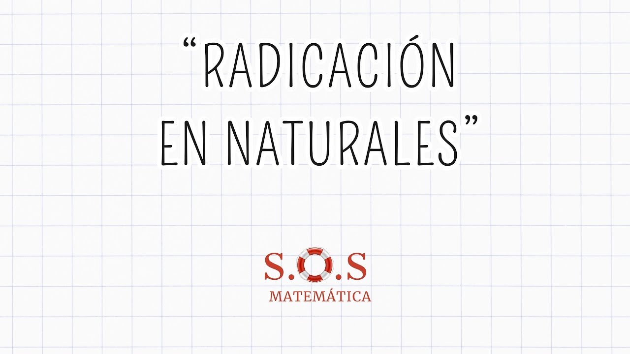 RADICACIÓN EN NATURALES
