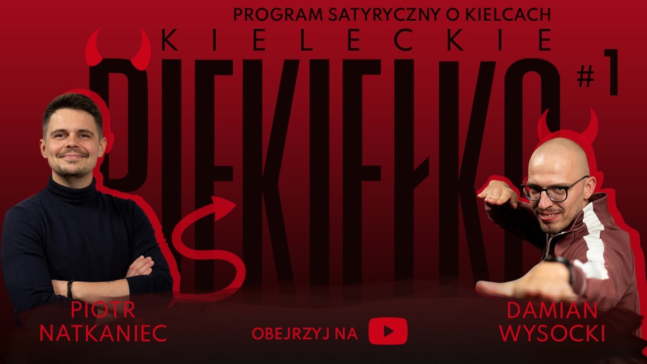 Kieleckie Piekiełko (odc. 1) – Zrobić tak, żeby krytyki nie było. Tylko aplauz i zaakceptowanie