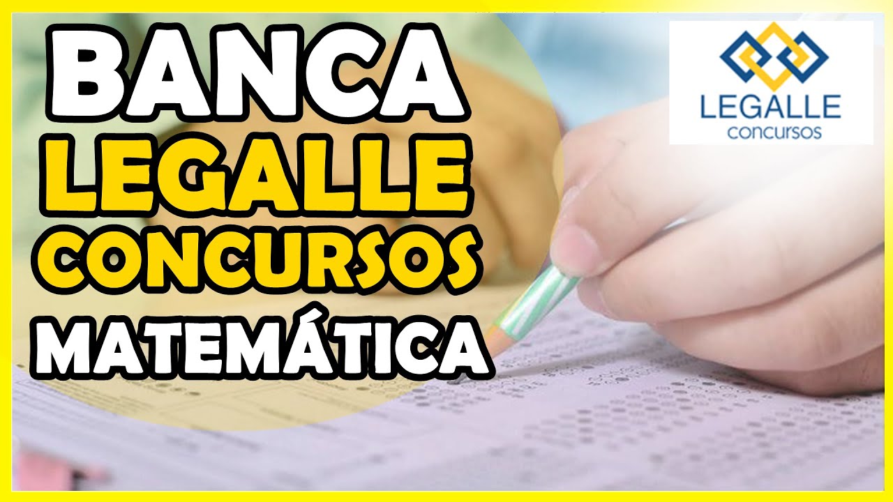 3 QUESTÕES DE MATEMÁTICA DA BANCA LEGALLE CONCURSOS