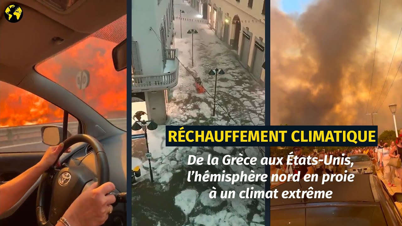 Des &Eacute;tats-Unis &agrave; la Gr&egrave;ce, un climat extr&ecirc;me pour l&rsquo;h&eacute;misph&egrave;re nord