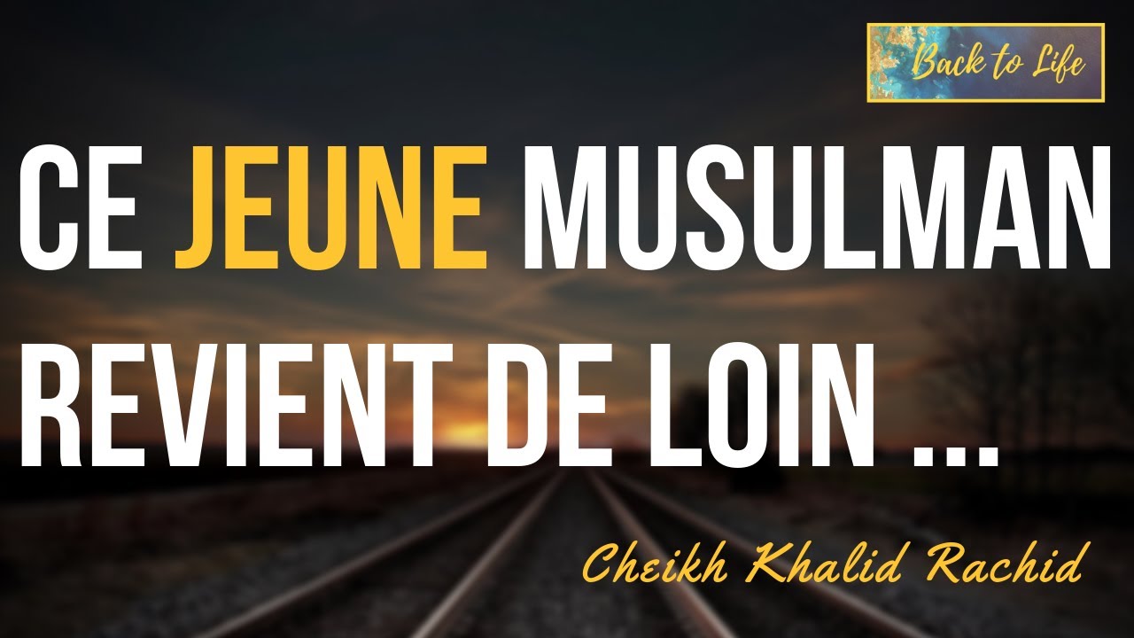 Ce jeune musulman revient de loin... Cheikh Khalid Rachid