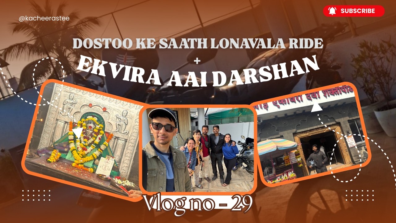 Dostoo ke saath Lonavala Ride + Ekvira Aai Darshan