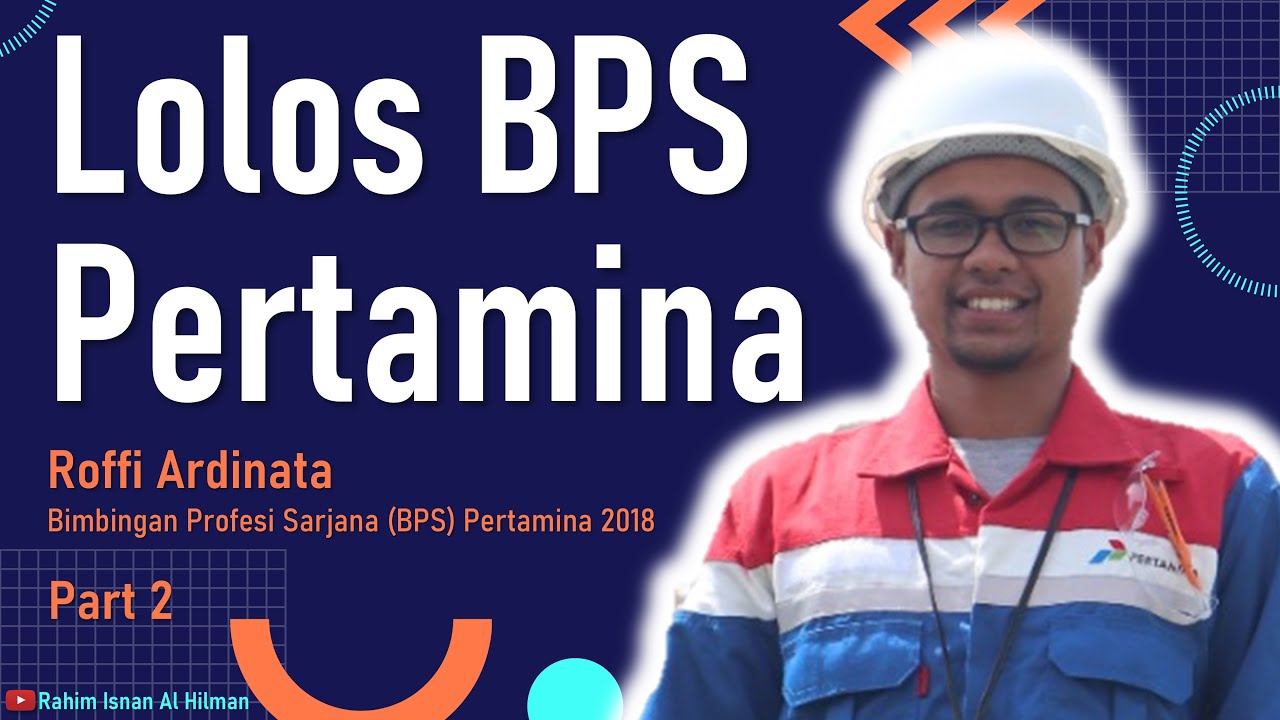 Lolos BPS Pertamina | Roffi Ardinata | Part 2