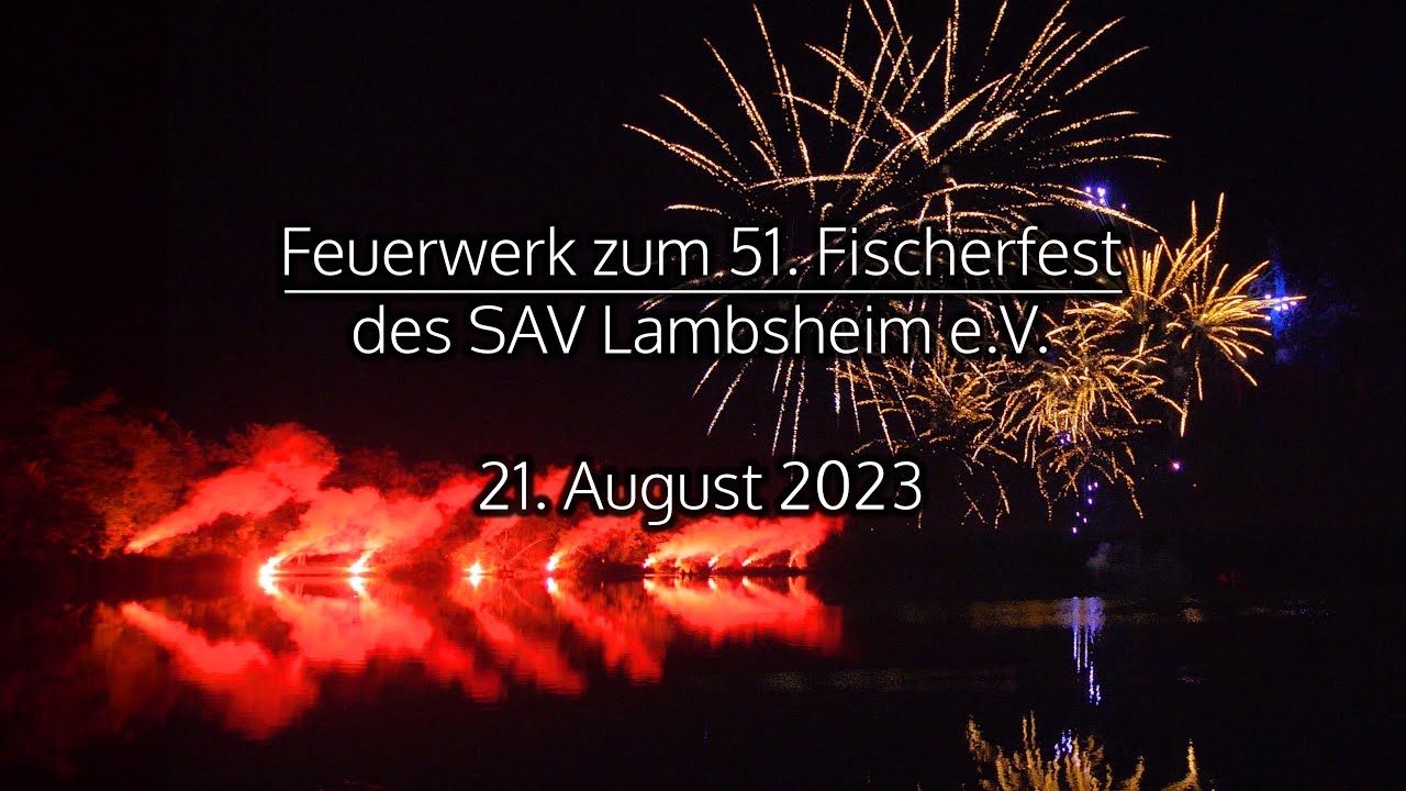 Feuerwerk zum 51. Fischerfest des SAV Lambsheim e.V.