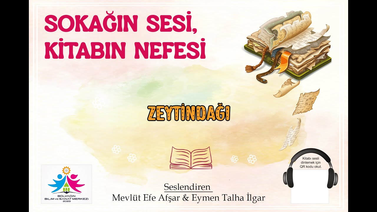 Zeytindağı - Sesli Kitap - 1. Kısım (Bolvadin BİLSEM)