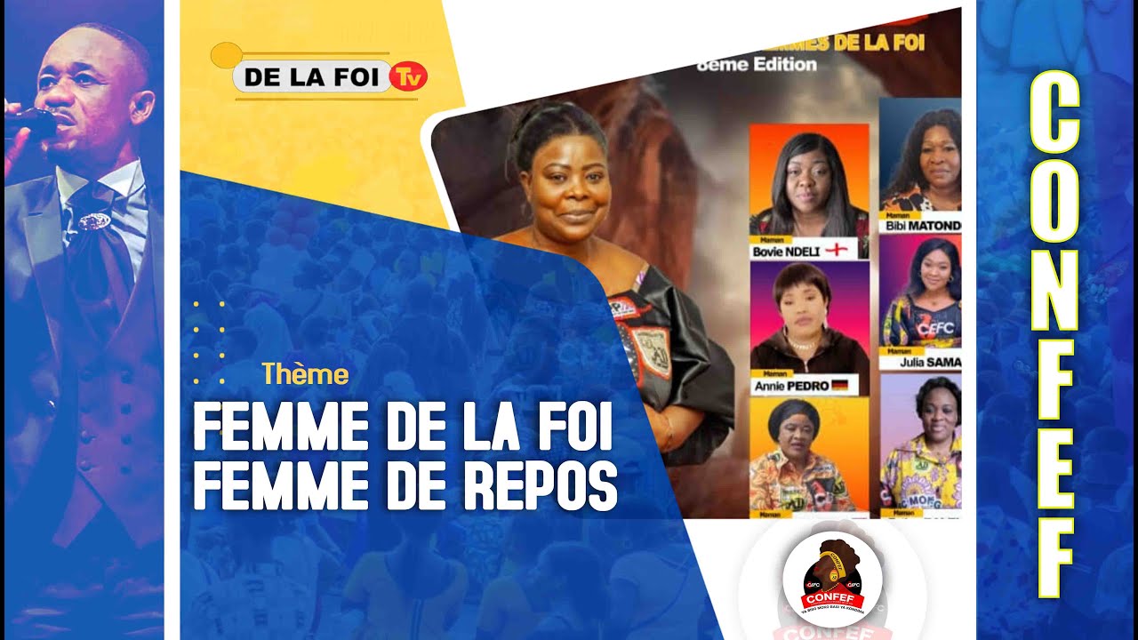CEFC CENTRAL: CONFEF 8eme Ed: CONVENTION DES FEMMES DE LA FOI DU DIMANCHE 30/03/2025 ( CLOTURE )