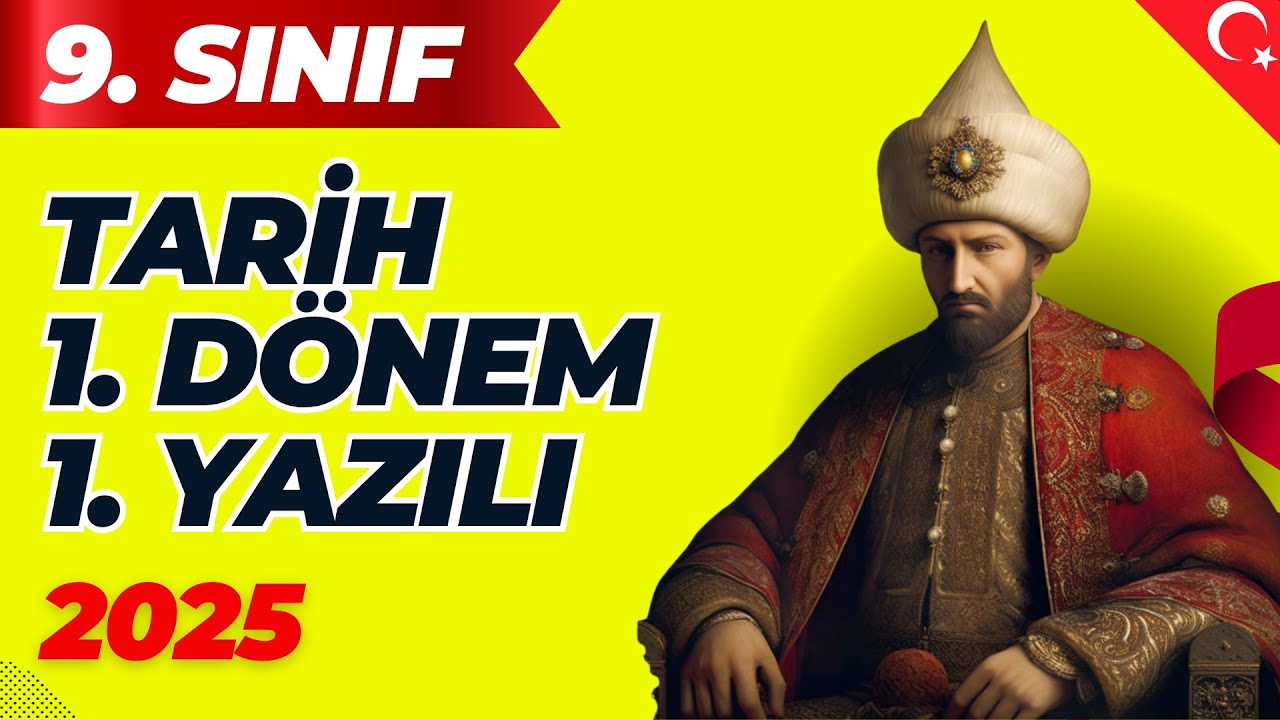 9. Sınıf Tarih 1.Dönem 1. Yazılı 2025