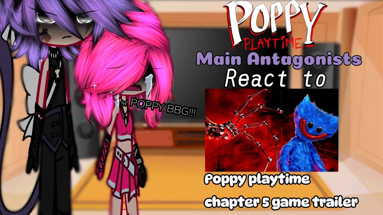 Poppy playtime Main Antagonists React to Poppy Playtime chapter 5 game trailer