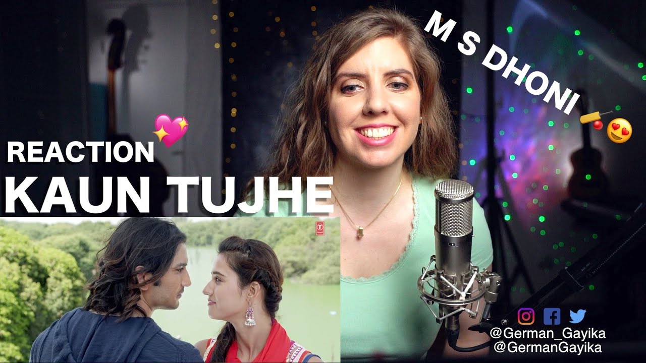 KAUN TUJHE - REACTION by German Gayika | M. S. DHONI - THE UNTOLD STORY |Amaal Mallik Palak Sushant