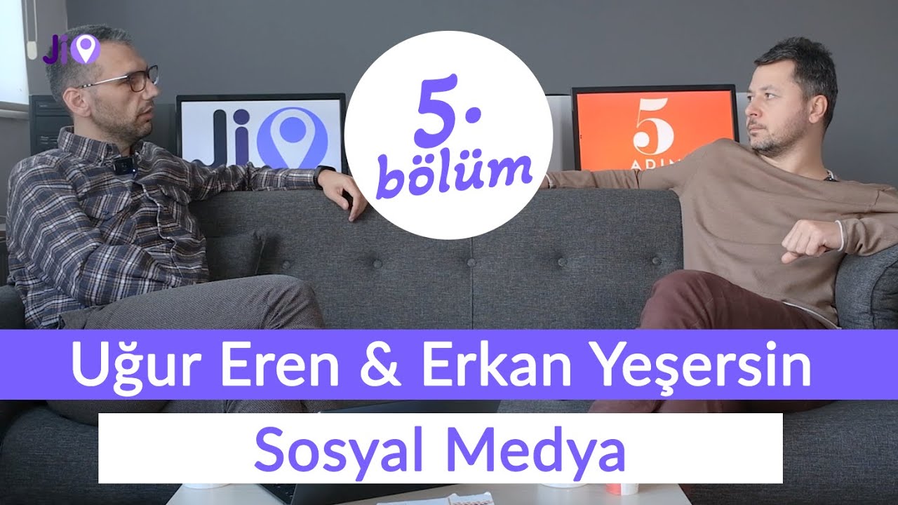 Uğur Eren & Erkan Yeşersin: Sosyal Medya (5. Bölüm)︱Jio.com.tr