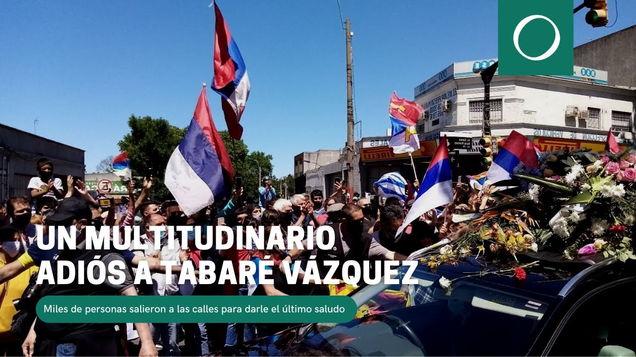 Un multitudinario adiós a Tabaré Vázquez