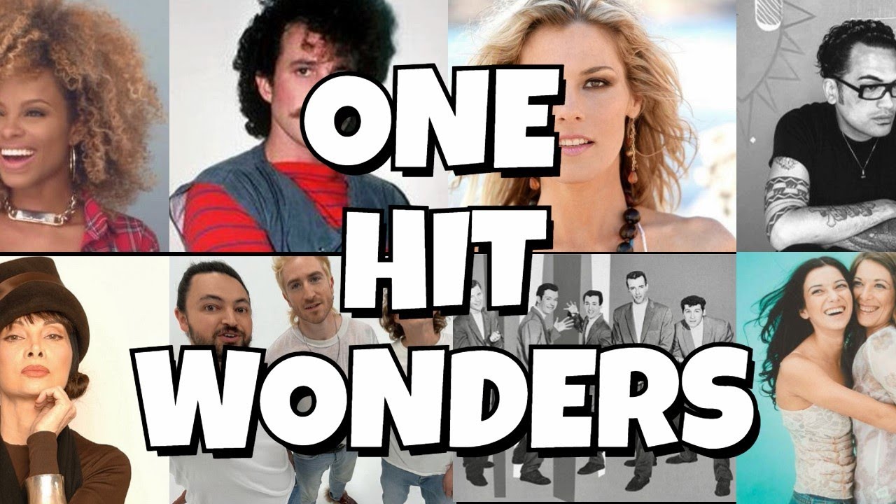 Name the one hit wonder.