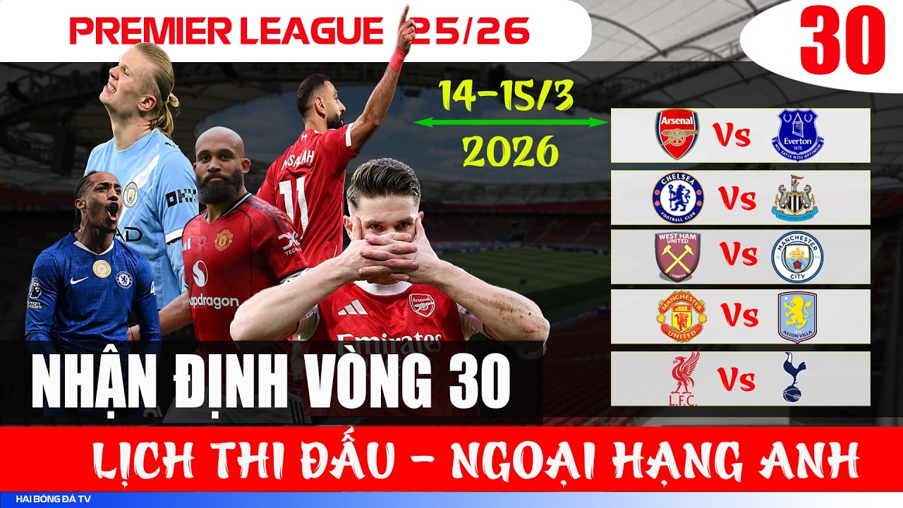 LỊCH THI ĐẤU VÒNG 30 NGOẠI HẠNG ANH 25/26.