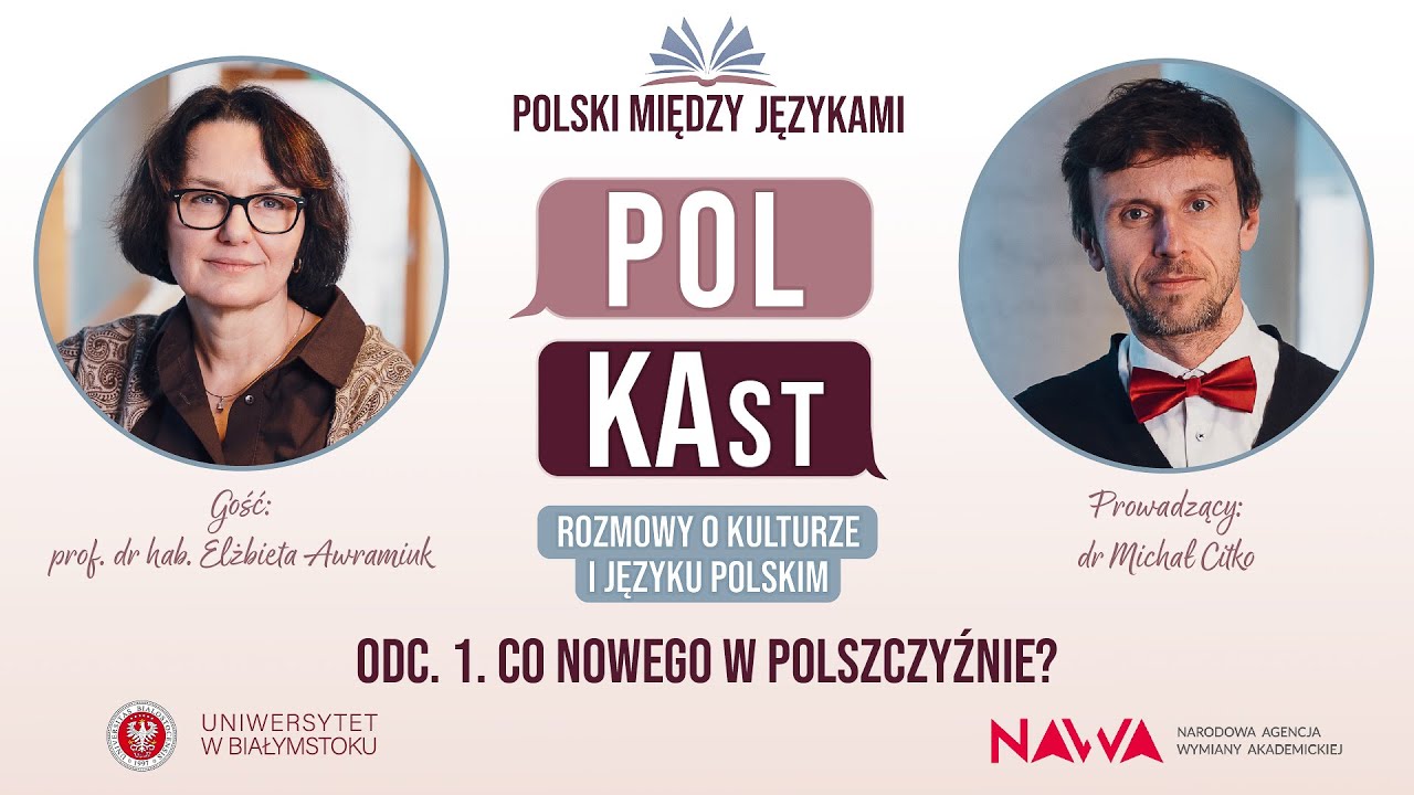 POLKAst odc. 1 - Co nowego w polszczyźnie? - prof. dr hab. Elżbieta Awramiuk