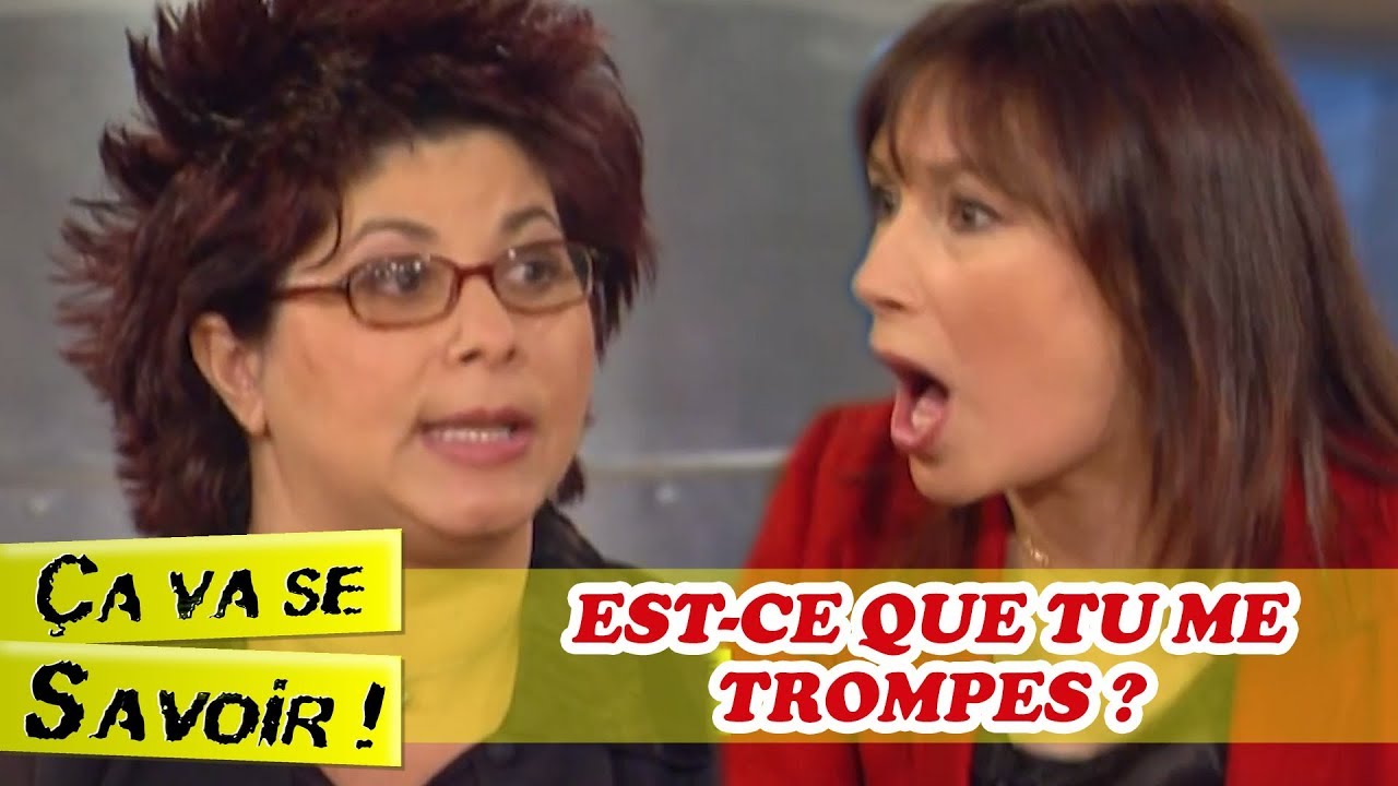 Est-ce que tu me trompes ? - &Ccedil;a va se savoir !