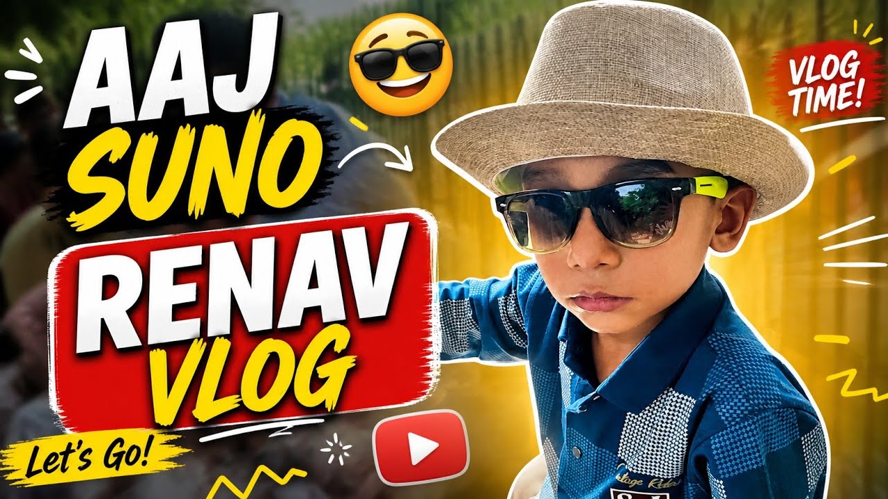 Aaj suno  Renav Vlog 🤗 #dailyvlog #youtubevideo #vlogging #lifestylevlog #vlog 