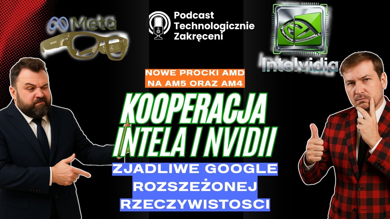 Okulary AR od Facebook; Nvidia inwestuje w Intela; Inteligentne przeglądarki