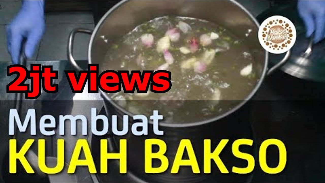MEMBUAT KUAH BAKSO
