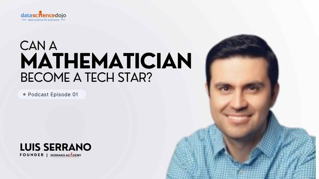 Luis Serrano on Generative AI Is Reshaping Math, Education & Careers | Episode 01