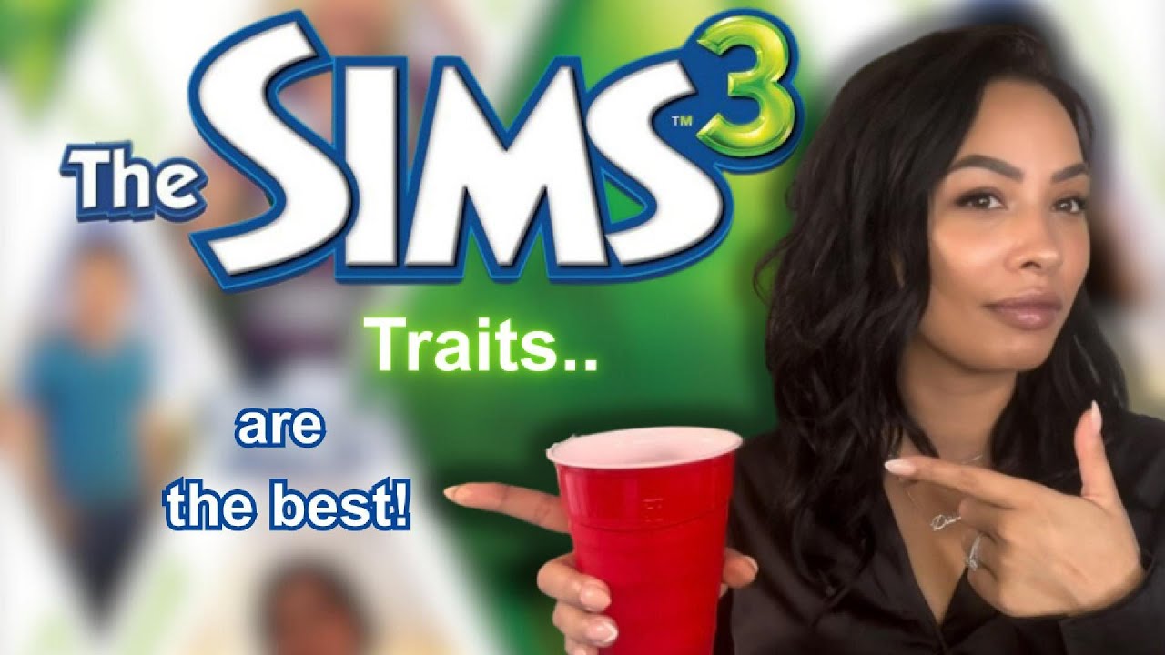 10 reasons I love the Sims 3's Trait System!