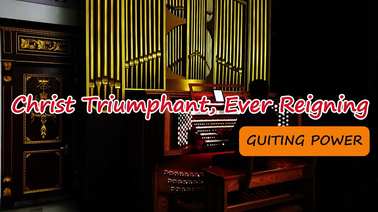 Christ Triumphant, Ever Reigning (GUITING POWER)