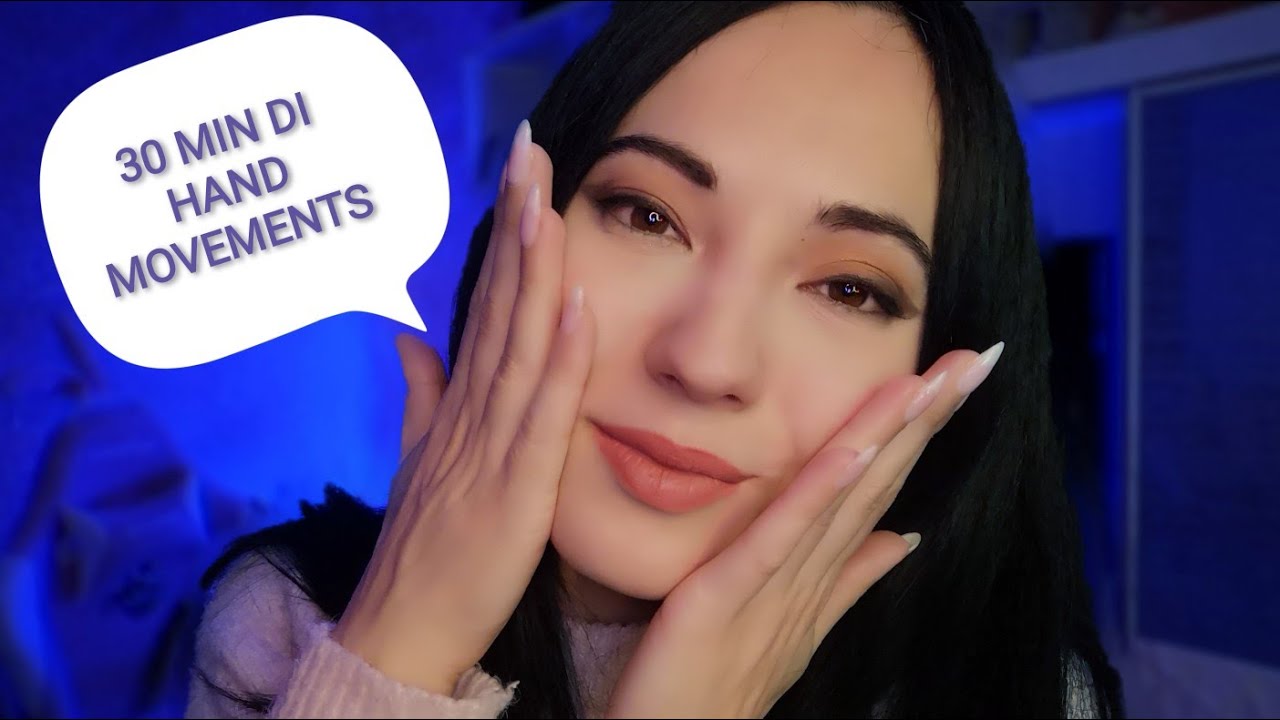 TANTI HAND MOVEMENTS PER ADDORMENTARTI ASMR
