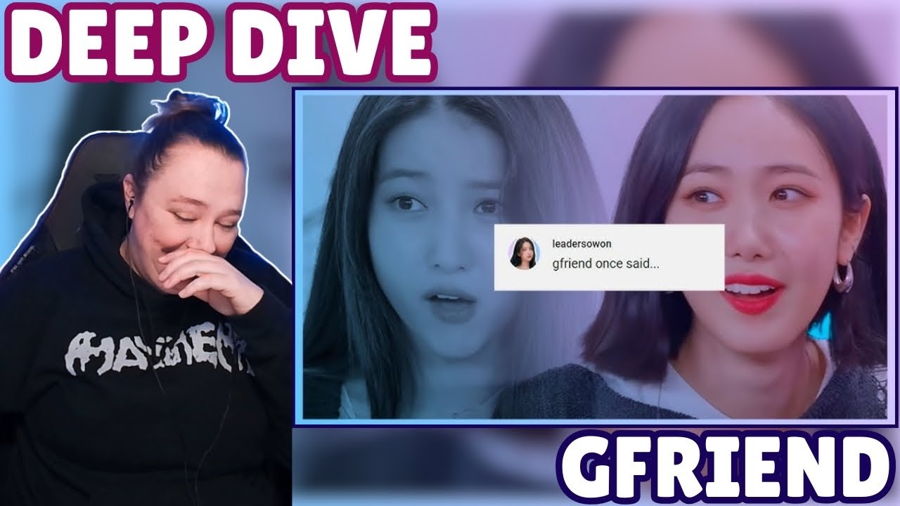 GFRIEND REACTION DEEP DIVE - gfriend moments I can't explain & gfriend once said