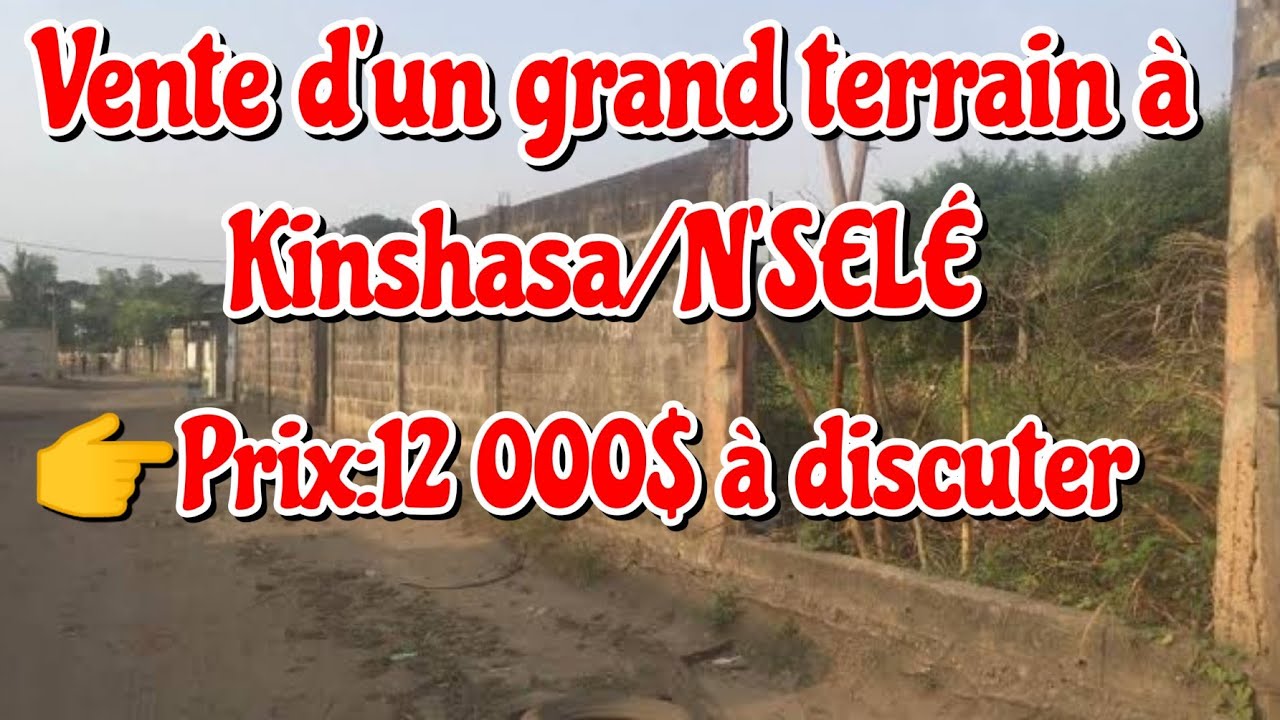 👉 TERRAIN À VENDRE À KINSHASA DANS LA COMMUNE DE LA N'SELÉ KIMPOKO 2