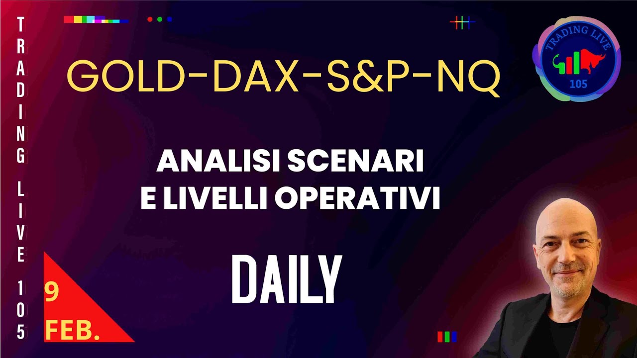 ANALISI GOLD-DAX-S&P-NASDAQ SCENARI e LIVELLI Operativi 9 Febbraio 2026