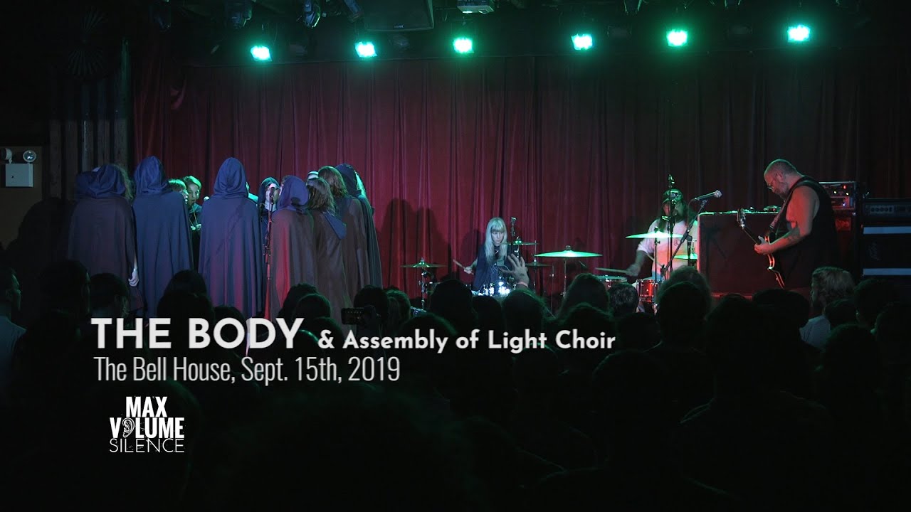 THE BODY & ASSEMBLY OF LIGHT CHOIR live at The Bell House, Sept 15th, 2019 (FULL SET)