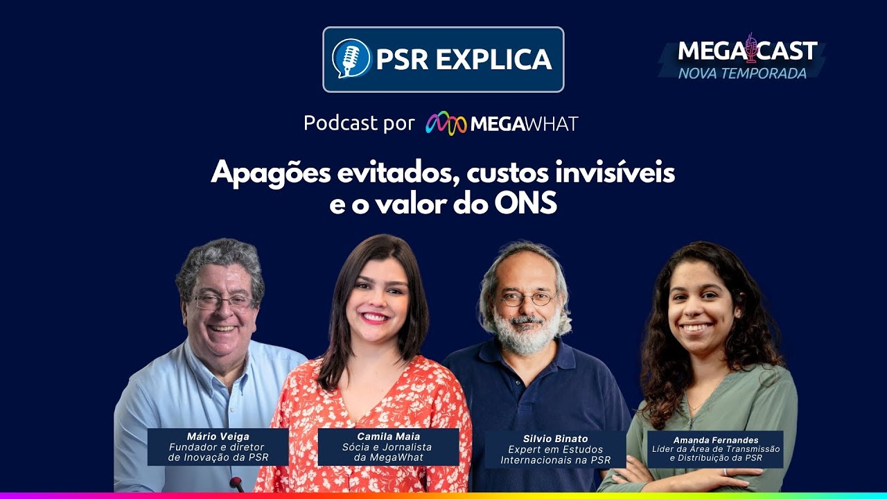 #14 - Apagões evitados, custos invisíveis e o valor do ONS - PSR Explica na MegaWhat