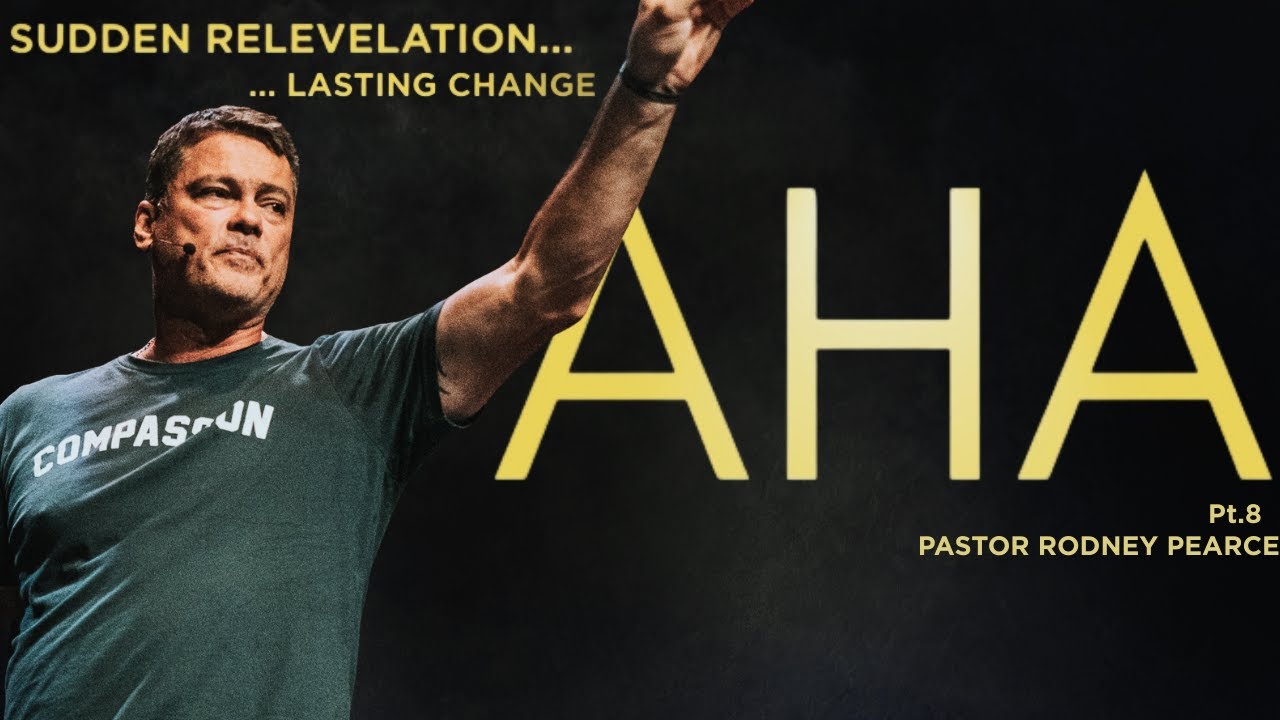 Aha Part 8 | Pastor Rodney Pearce