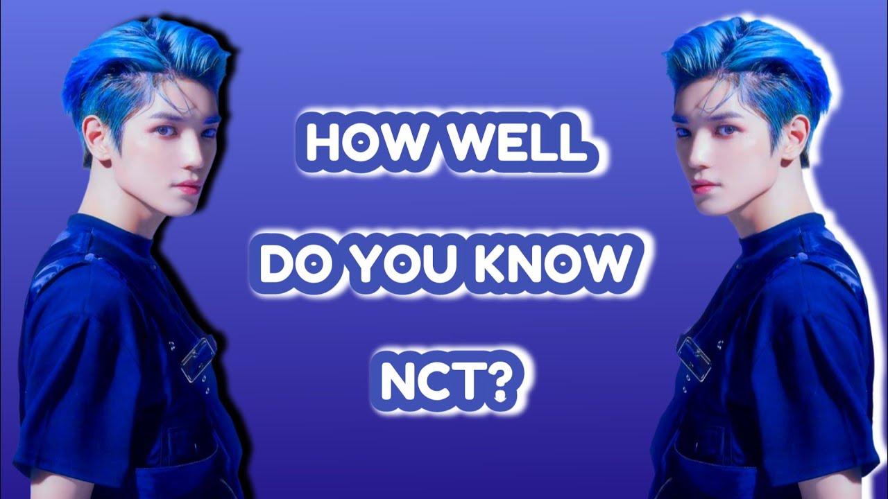 NCT QUIZ | HOW WELL DO YOU KNOW NCT?