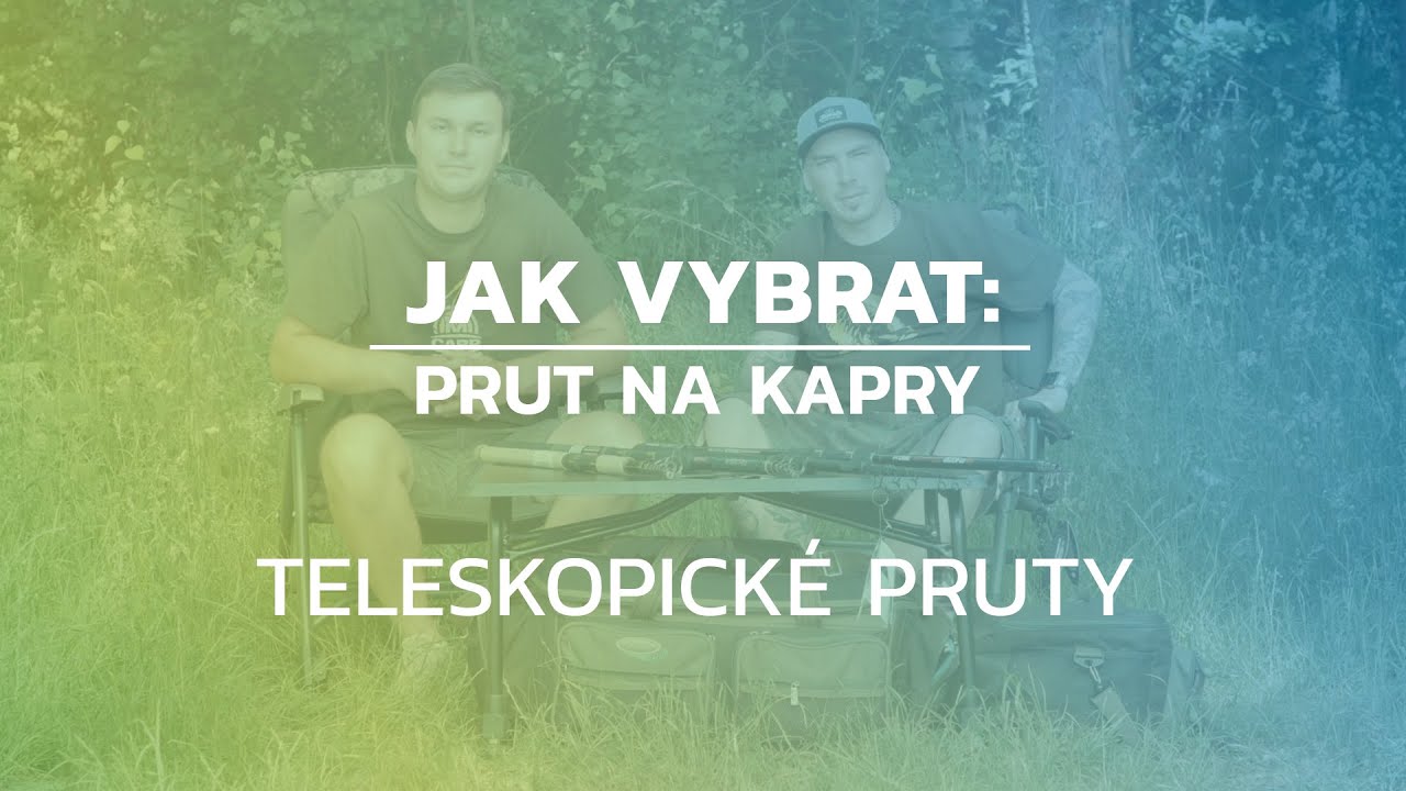 JAK VYBRAT 🎣 1. díl - prut na kapry | teleskopické pruty