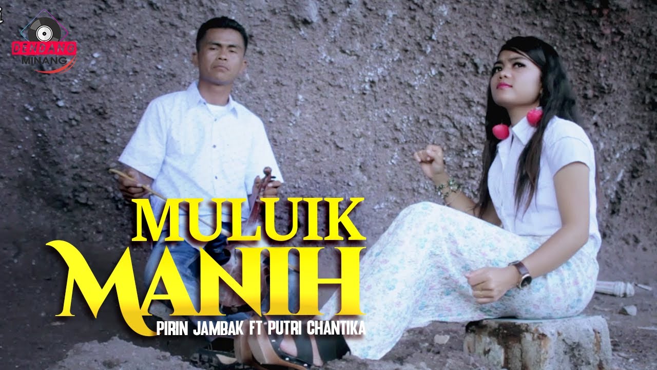 Pirin Jambak ft Putri Chantika - MULUIK MANIH Dendang Minang