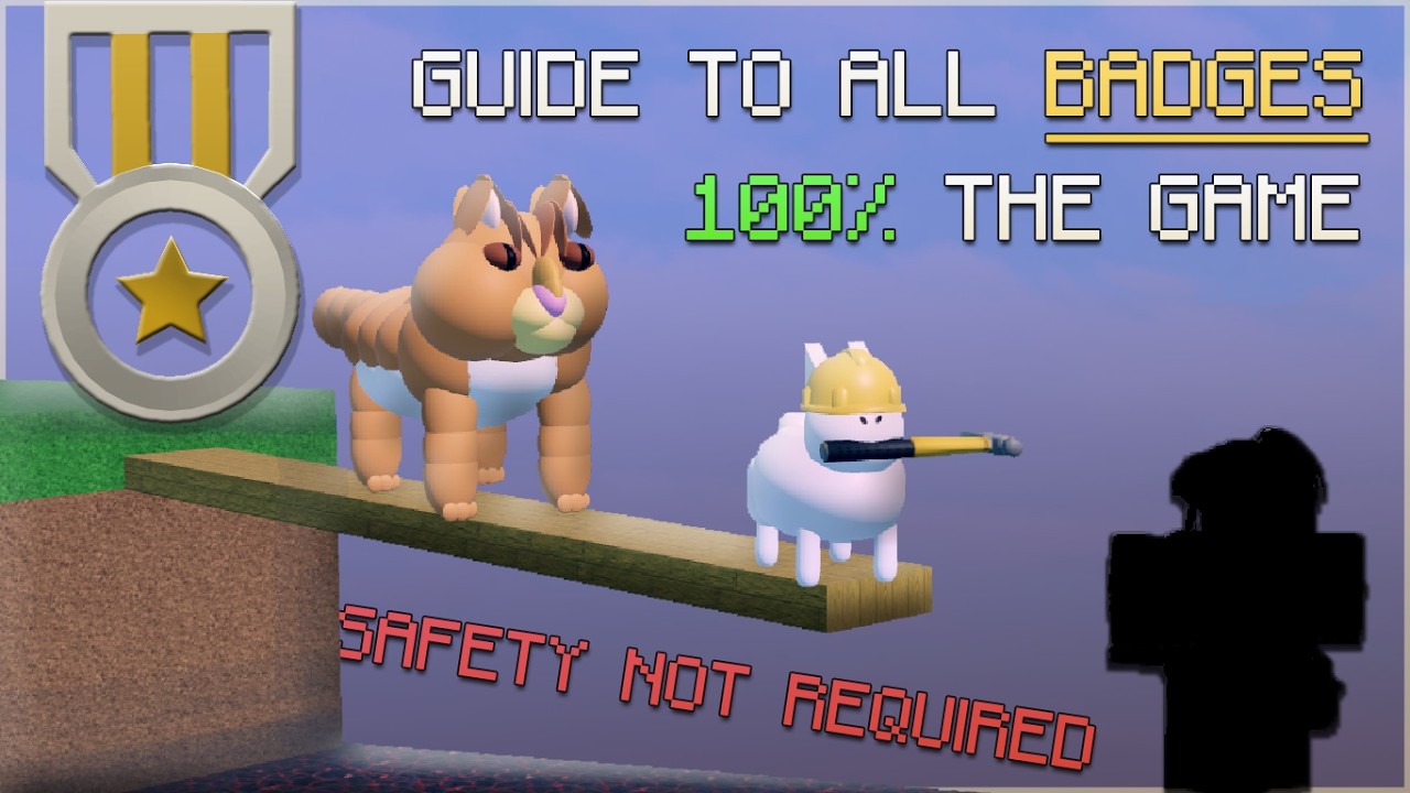 Safety Not Required! All Badges Guide | Roblox