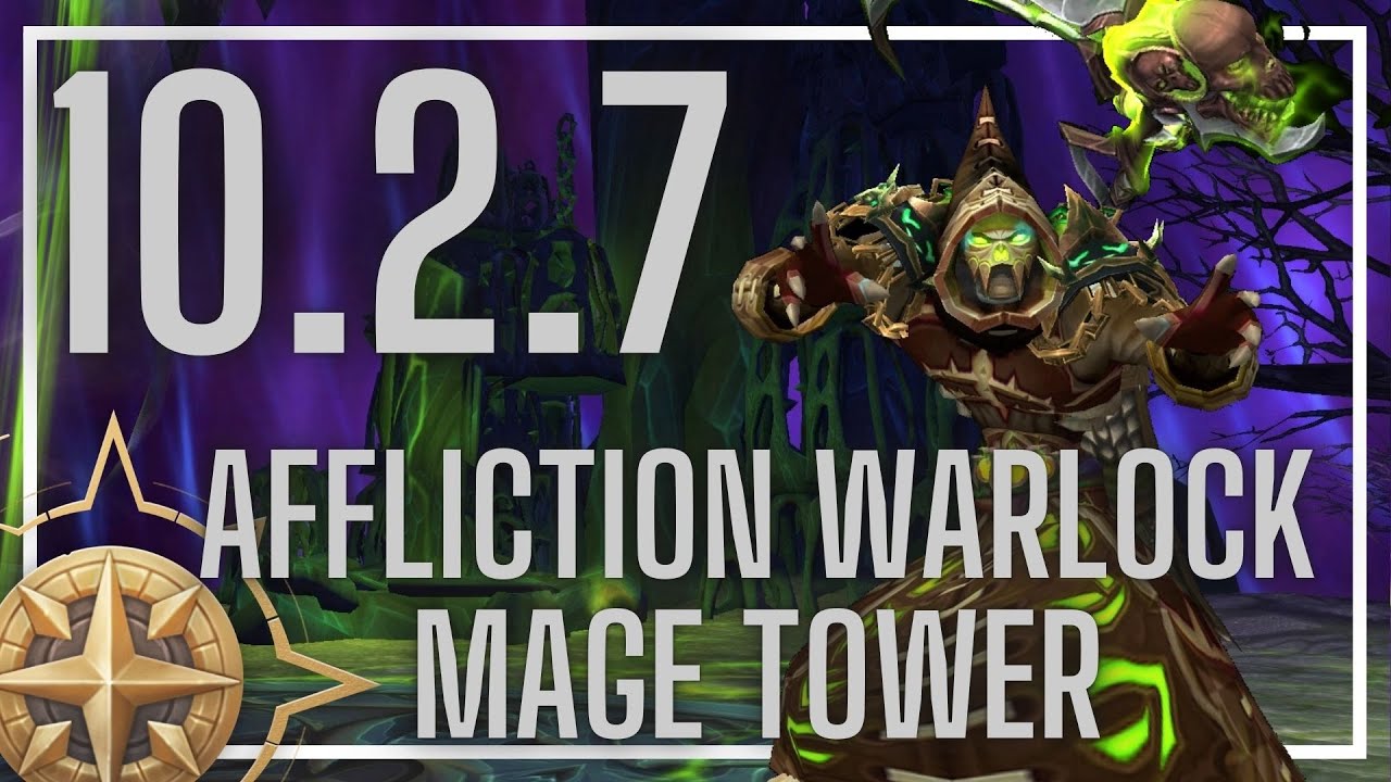 Affliction Warlock Mage Tower | Thwarting the Twins | 10.2.7