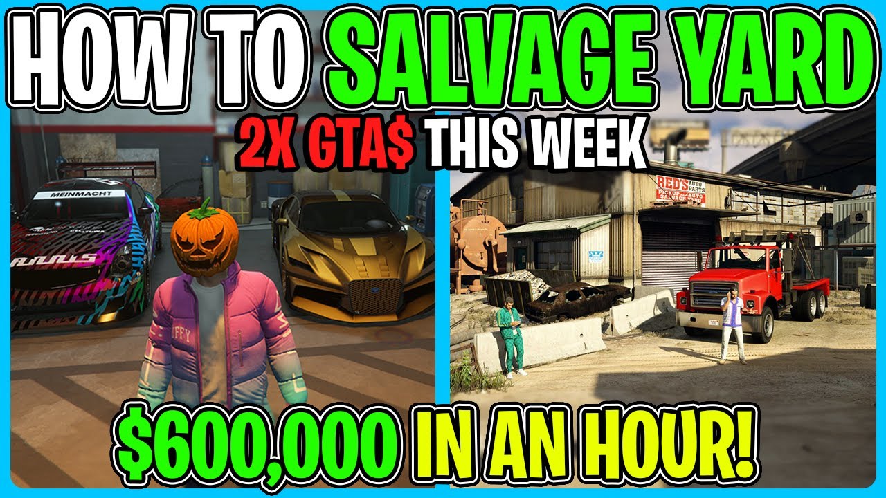 How I Made $600,000 In An HOUR With The SALVAGE YARD This Week In GTA 5 Online!