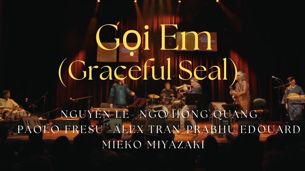 Nguyen Le - Ngo Hong Quang I Gọi Em / Graceful Seal  (Extended Hanoi Duo)