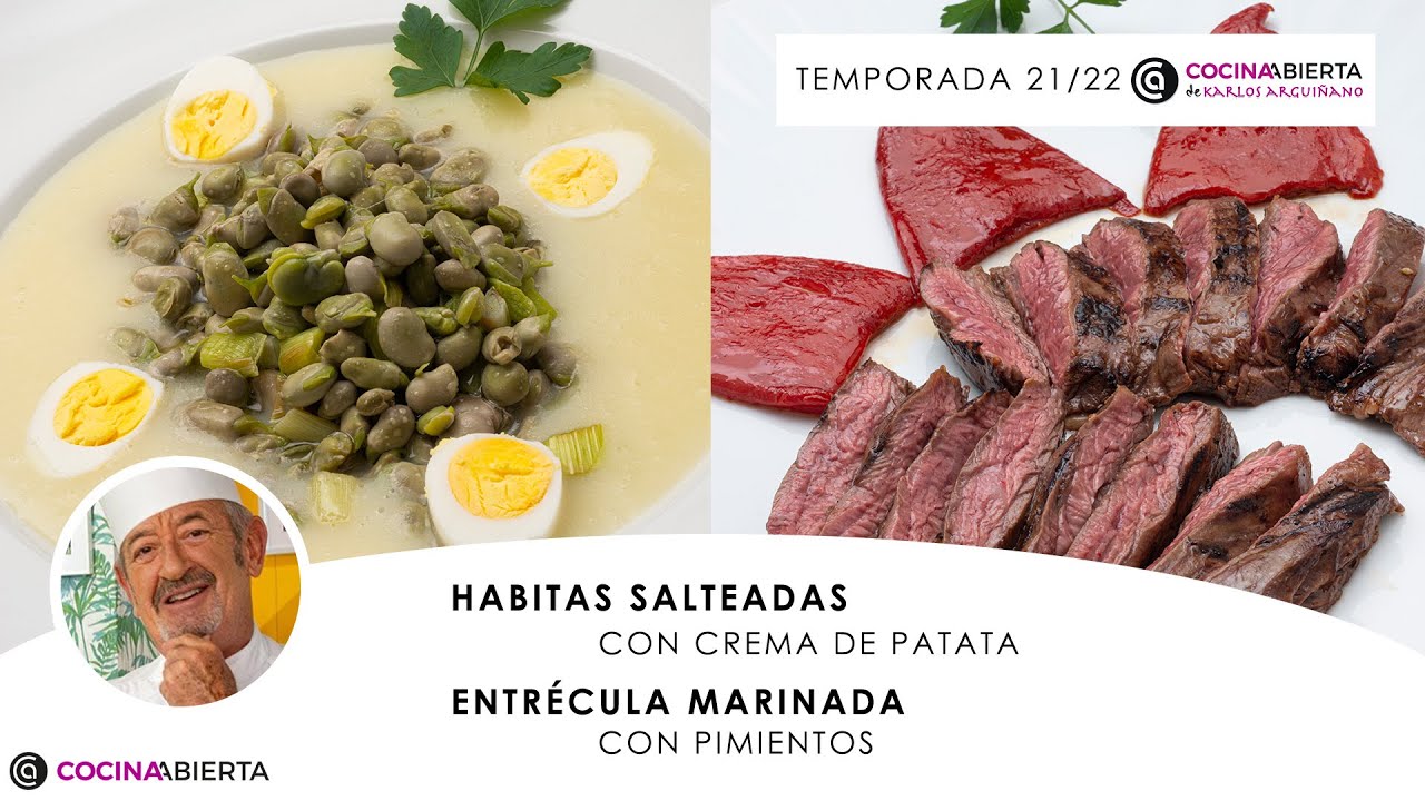 ENTRÉCULA MARINADA con pimientos 🥩 HABAS con crema de patata 🍽️Cocina Abierta de Karlos Arguiñano