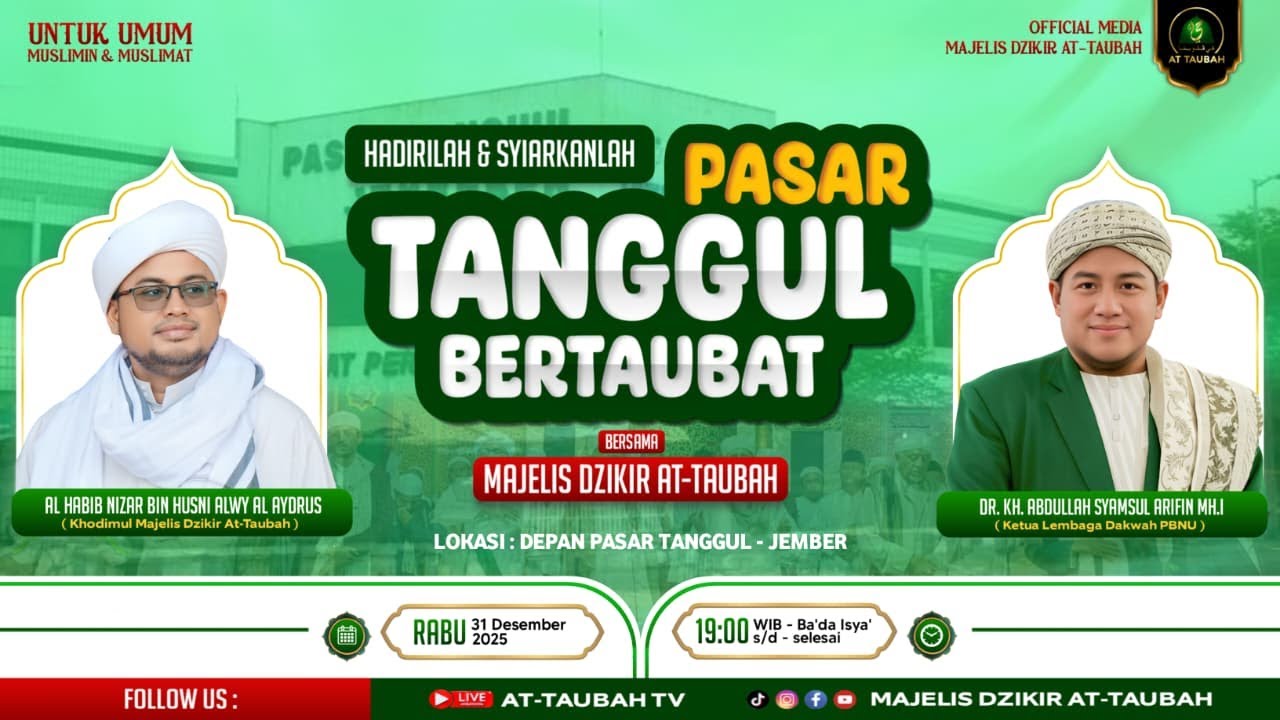 🔴LIVE : MAJELIS AT-TAUBAH BERSAMA IKATAN PEDAGANG PASAR TANGGUL HABIB NIZAR AL-AYDRUS SABTU 31/12/26