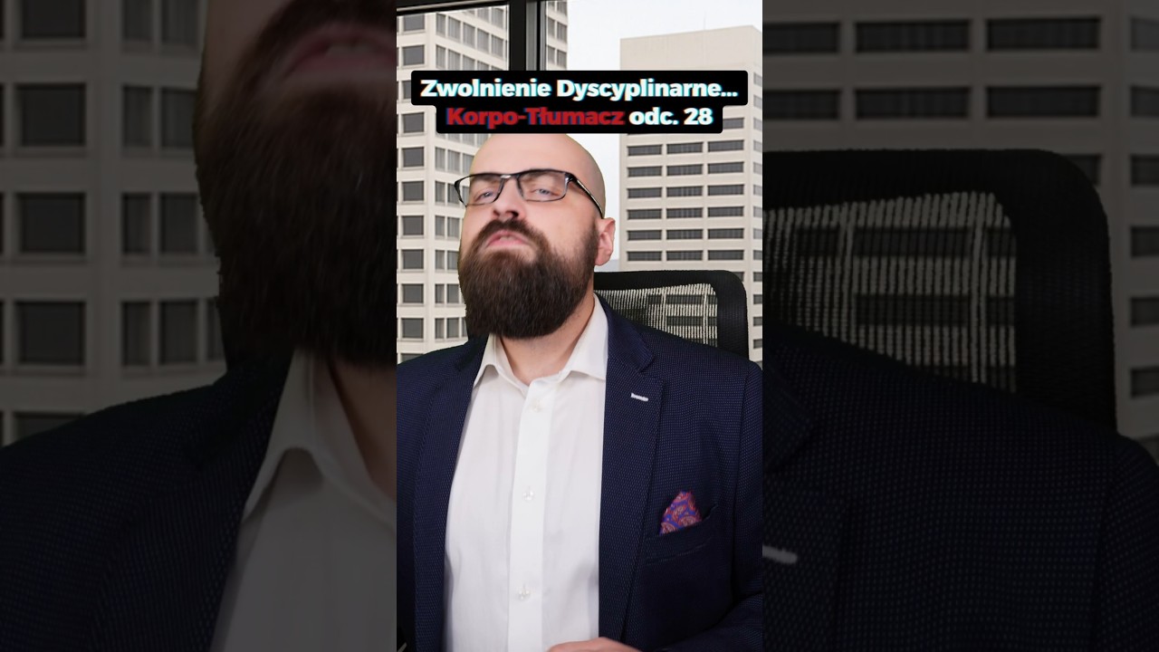 Zwolnienie dyscyplinarne z korpotłumaczem... #work #career #satire