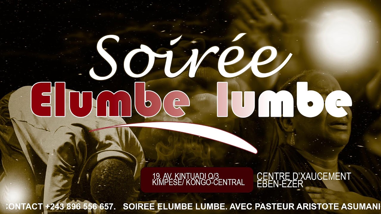 SOIREE ELUMBE LUMBE AVEC PAST ARISTOTE ASUMANI. DU 16 FEV 2026