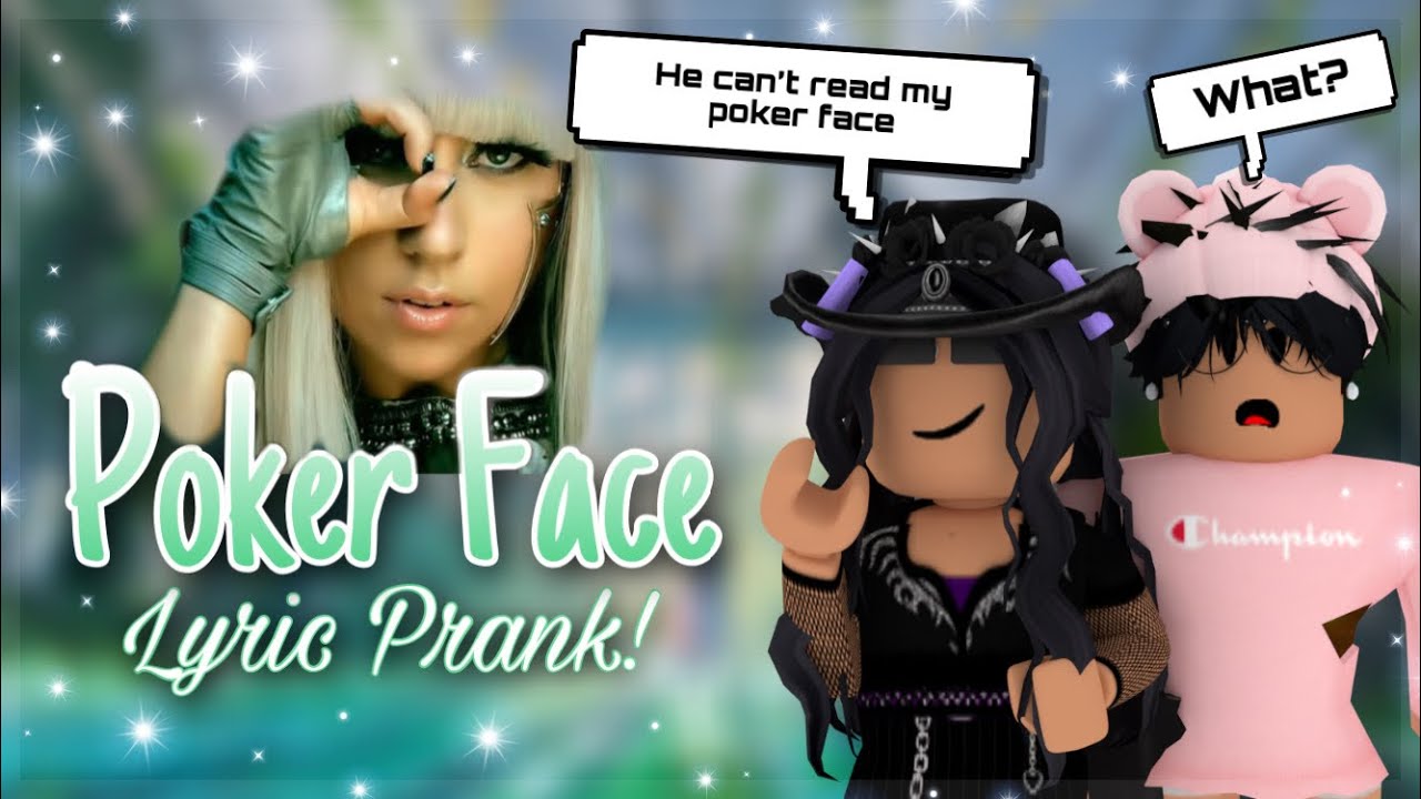 POKER FACE || SONG LYRIC PRANK || ROBLOX